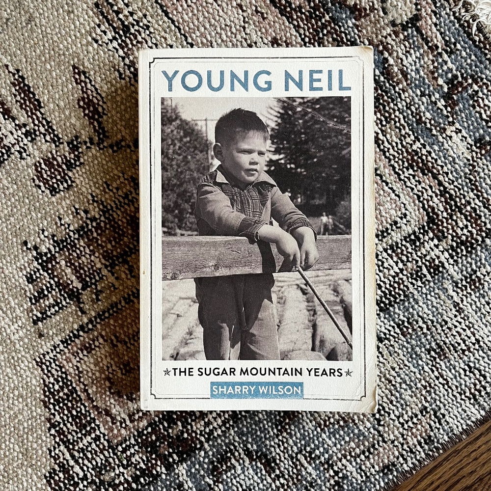 "Young Neil - The Sugar Mountain Years" by Sharry Wilson